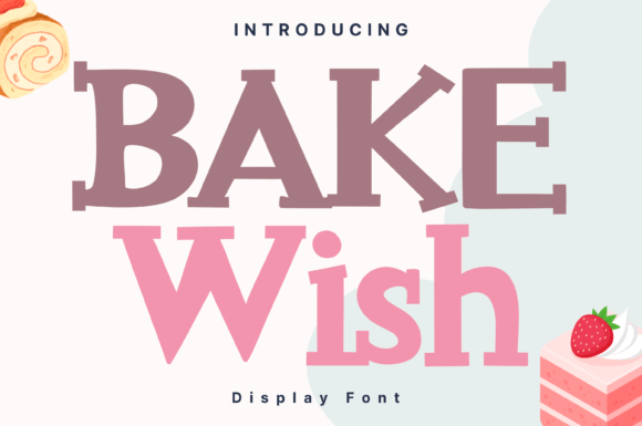 Bake Wish: The Whimsical Font for Handmade Brands